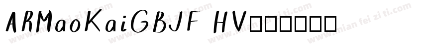 ARMaoKaiGBJF HV字体转换